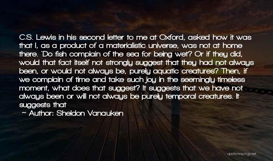 Take It Slowly Quotes By Sheldon Vanauken