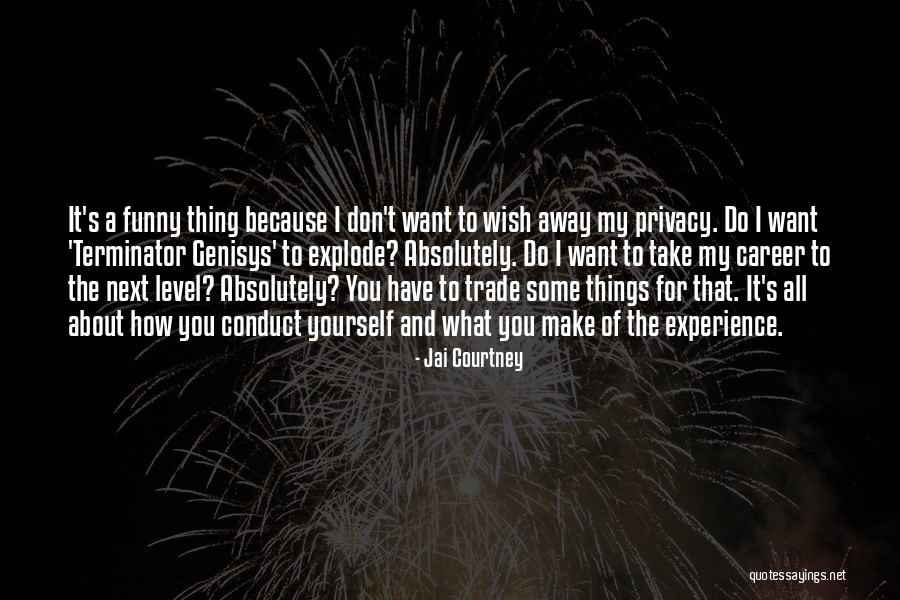 Take It To The Next Level Quotes By Jai Courtney Take It To The Next Level Quotes By Jai Courtney