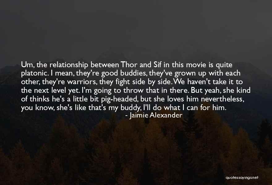 Take It To The Next Level Quotes By Jaimie Alexander Take It To The Next Level Quotes By Jaimie Alexander