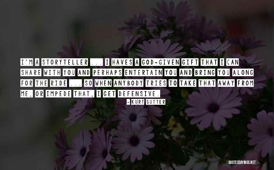 Take Me Along With You Quotes By Kurt Sutter Take Me Along With You Quotes By Kurt Sutter