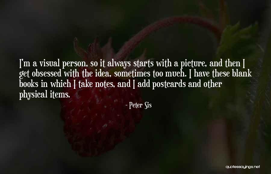 Take Me As I Am Picture Quotes By Peter Sis