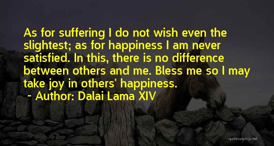 Take Me As I Am Quotes By Dalai Lama XIV