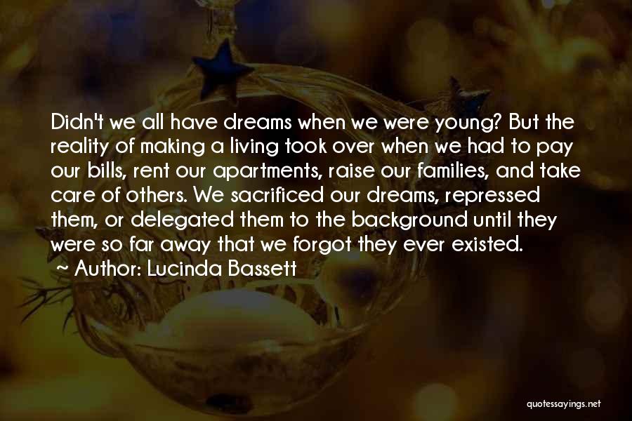 Take Me Away From Reality Quotes By Lucinda Bassett