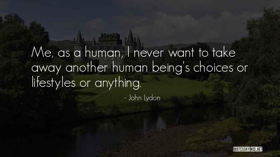 Take Me Away Quotes By John Lydon Take Me Away Quotes By John Lydon