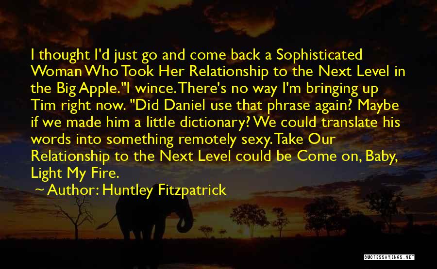 Take Me Back Baby Quotes By Huntley Fitzpatrick