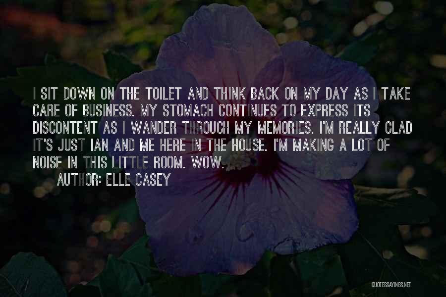 Take Me Back Here Quotes By Elle Casey