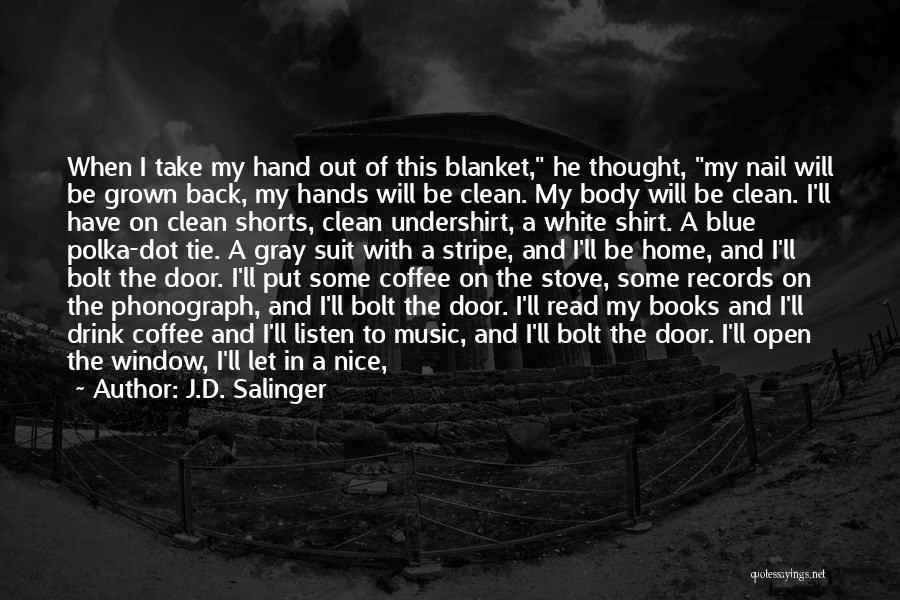 Take Me Back Home Quotes By J.D. Salinger