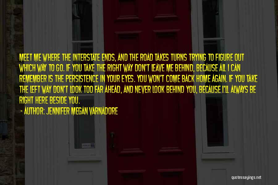 Take Me Back Home Quotes By Jennifer Megan Varnadore