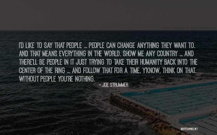 Take Me Back In Time Quotes By Joe Strummer Take Me Back In Time Quotes By Joe Strummer