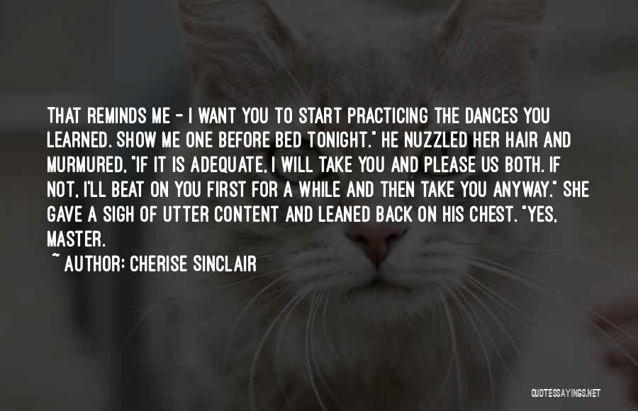 Take Me Back To The Start Quotes By Cherise Sinclair