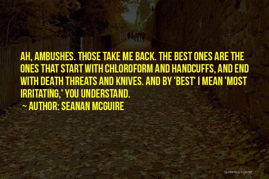 Take Me Back To The Start Quotes By Seanan McGuire