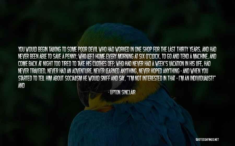Take Me Back Vacation Quotes By Upton Sinclair Take Me Back Vacation Quotes By Upton Sinclair