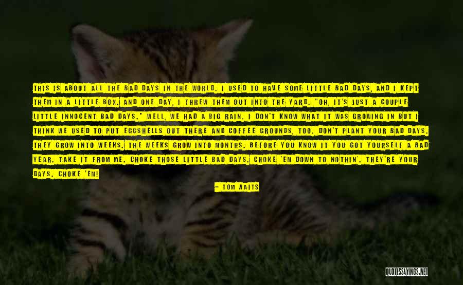 Take Me Down Quotes By Tom Waits Take Me Down Quotes By Tom Waits