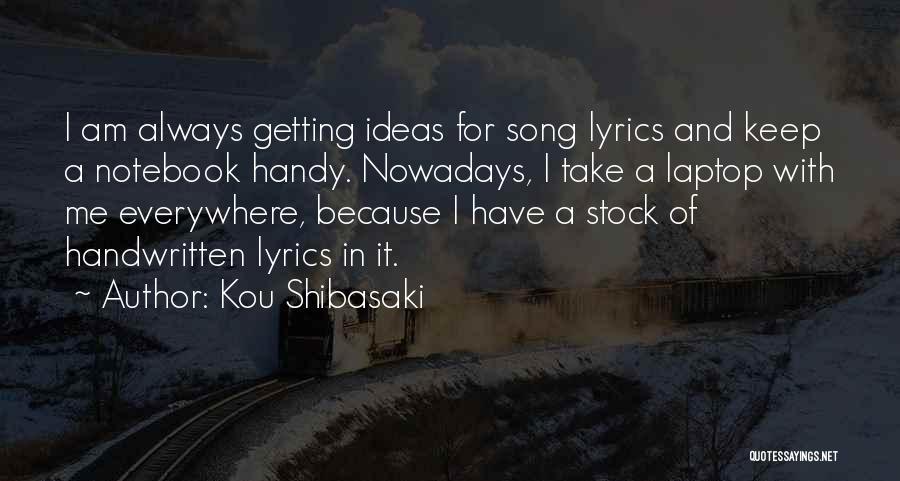 Take Me Everywhere Quotes By Kou Shibasaki