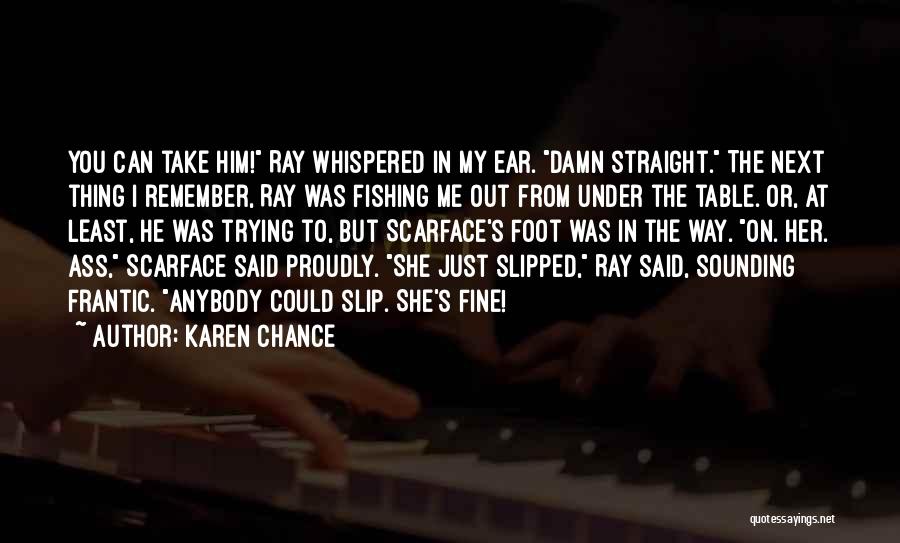 Take Me Fishing Quotes By Karen Chance