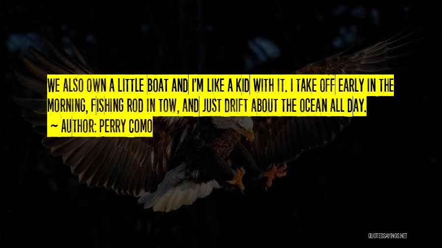 Take Me Fishing Quotes By Perry Como