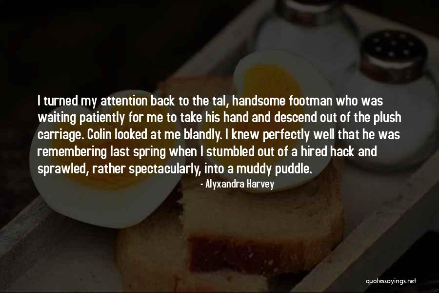 Take Me Hand Quotes By Alyxandra Harvey Take Me Hand Quotes By Alyxandra Harvey