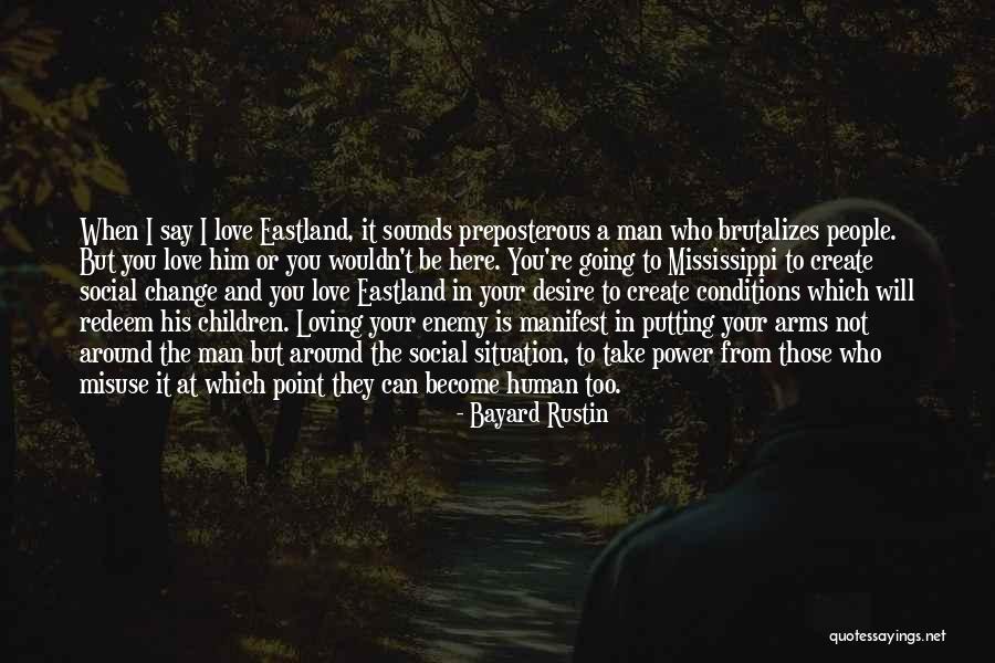 Take Me Into Your Loving Arms Quotes By Bayard Rustin Take Me Into Your Loving Arms Quotes By Bayard Rustin