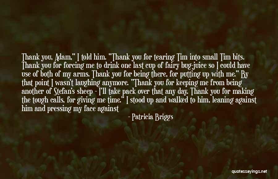 Take Me Into Your Loving Arms Quotes By Patricia Briggs