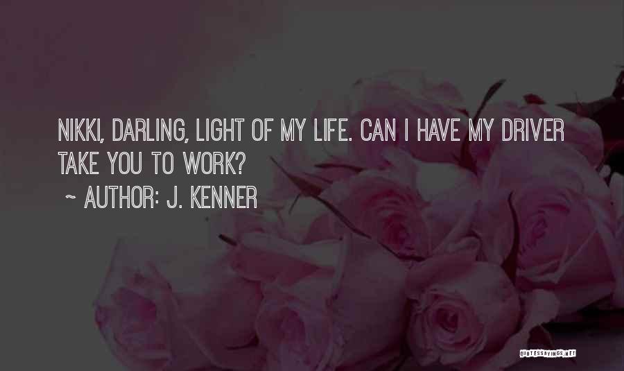 Take Me J Kenner Quotes By J. Kenner