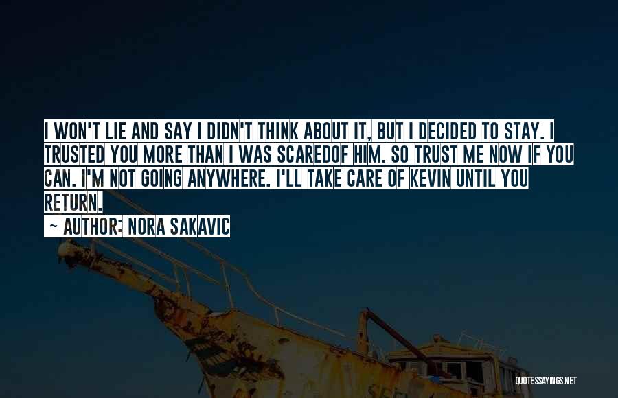 Take Me Now Quotes By Nora Sakavic