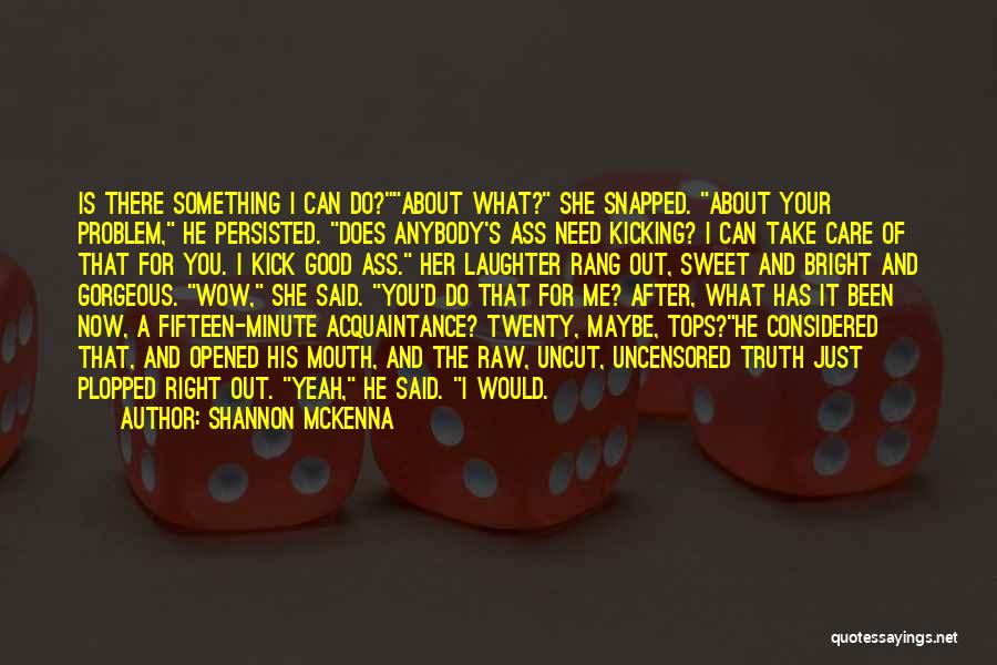 Take Me Now Quotes By Shannon McKenna