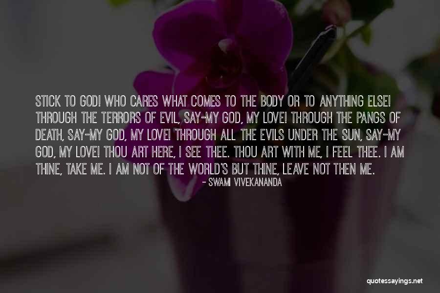 Take Me Or Leave Me Quotes By Swami Vivekananda