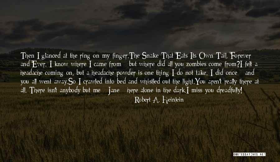 Take Me Out Light Quotes By Robert A. Heinlein Take Me Out Light Quotes By Robert A. Heinlein
