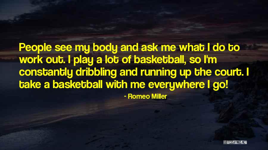 Take Me Out Play Quotes By Romeo Miller Take Me Out Play Quotes By Romeo Miller