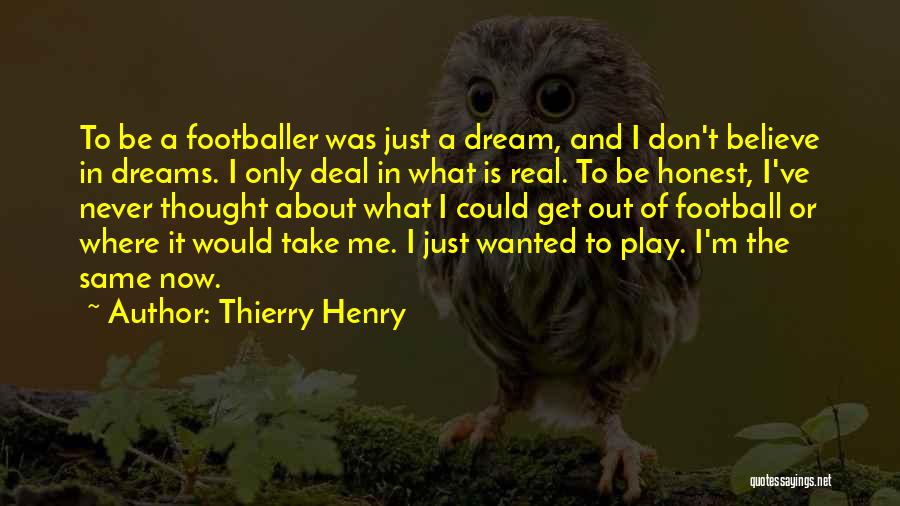 Take Me Out Play Quotes By Thierry Henry