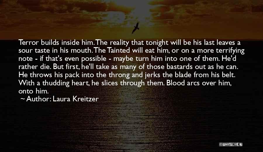 Take Me Out Tonight Quotes By Laura Kreitzer
