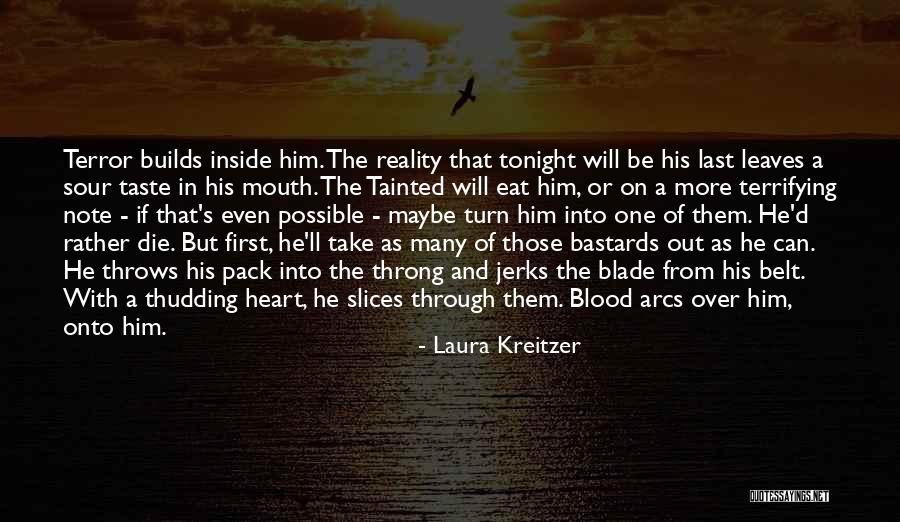 Take Me Out Tonight Quotes By Laura Kreitzer