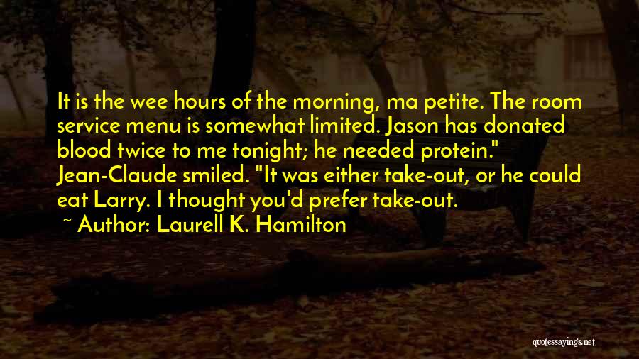 Take Me Out Tonight Quotes By Laurell K. Hamilton