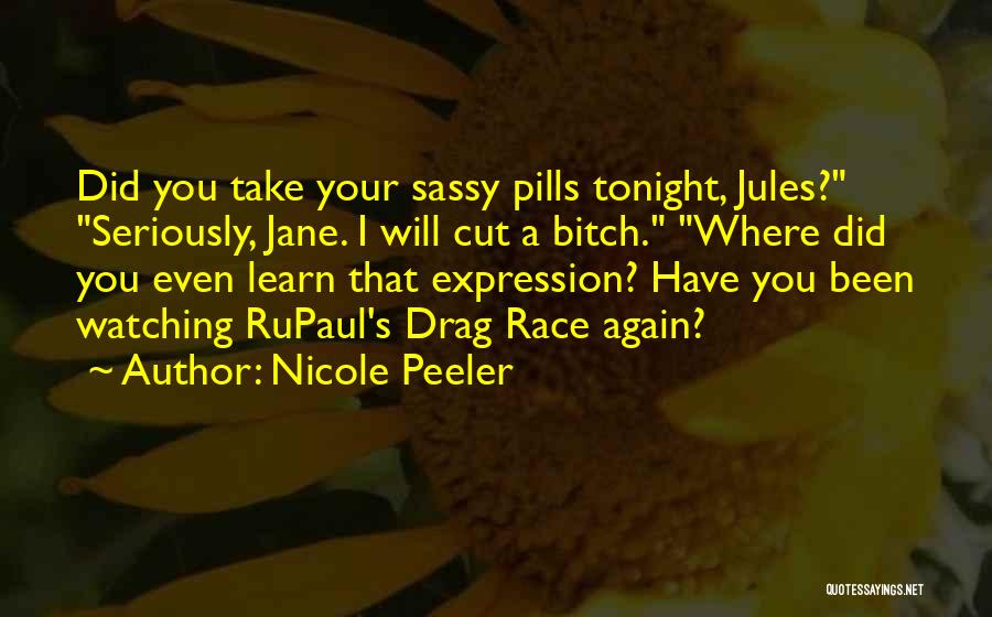 Take Me Out Tonight Quotes By Nicole Peeler