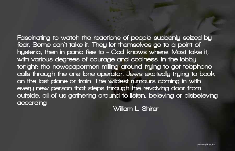 Take Me Out Tonight Quotes By William L. Shirer Take Me Out Tonight Quotes By William L. Shirer