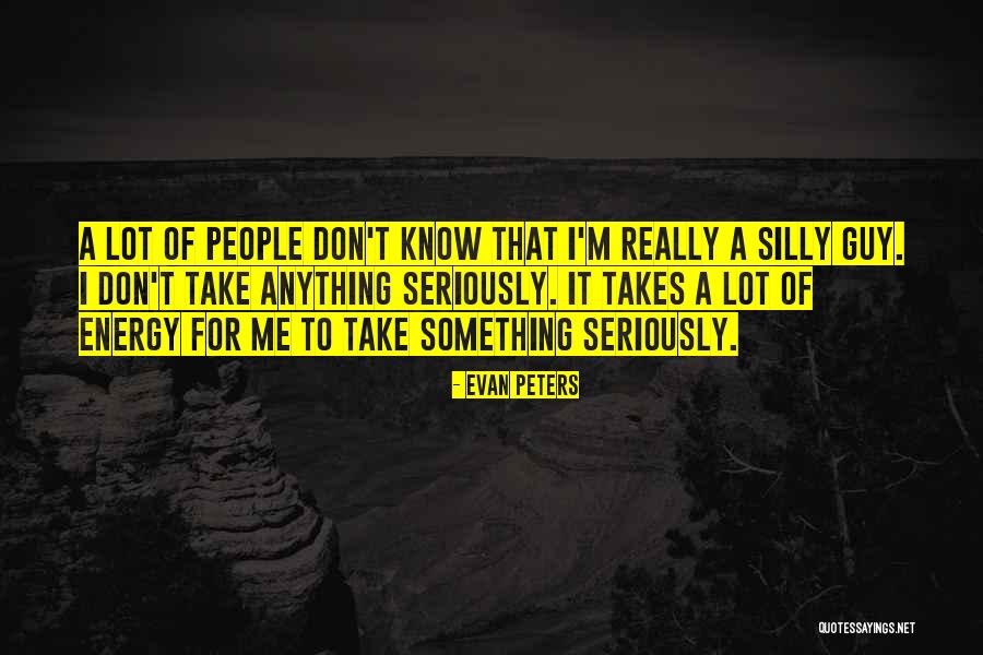 Take Me Seriously Quotes By Evan Peters Take Me Seriously Quotes By Evan Peters