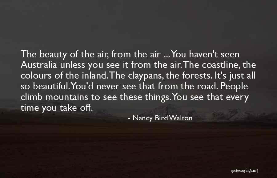Take Me To The Mountains Quotes By Nancy Bird Walton Take Me To The Mountains Quotes By Nancy Bird Walton