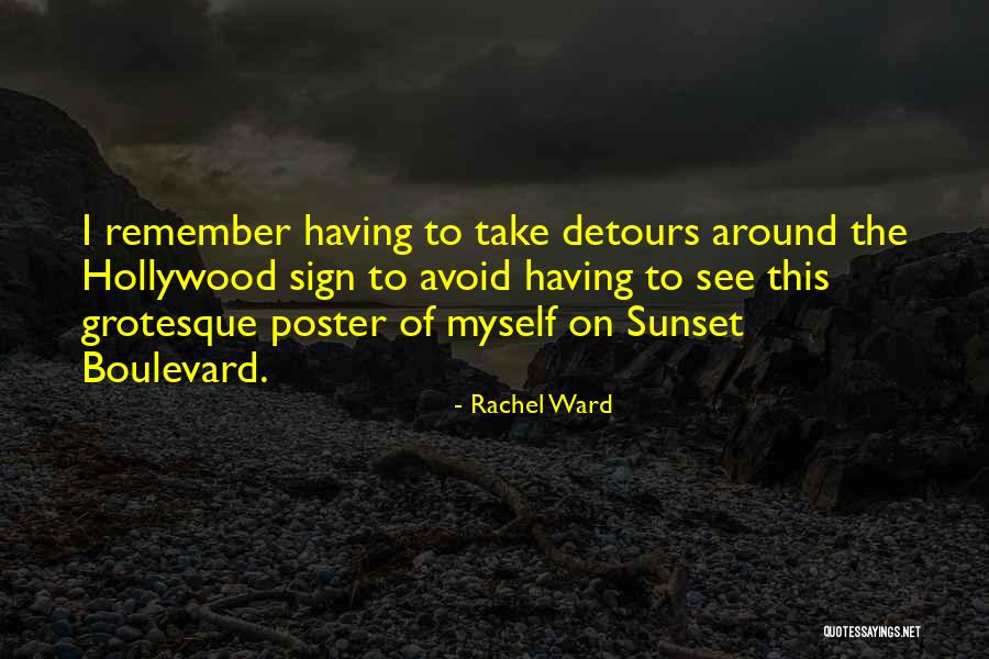 Take More Detours Quotes By Rachel Ward Take More Detours Quotes By Rachel Ward