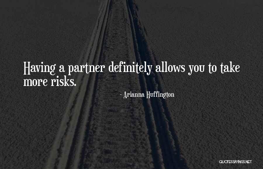 Take More Risks Quotes By Arianna Huffington Take More Risks Quotes By Arianna Huffington