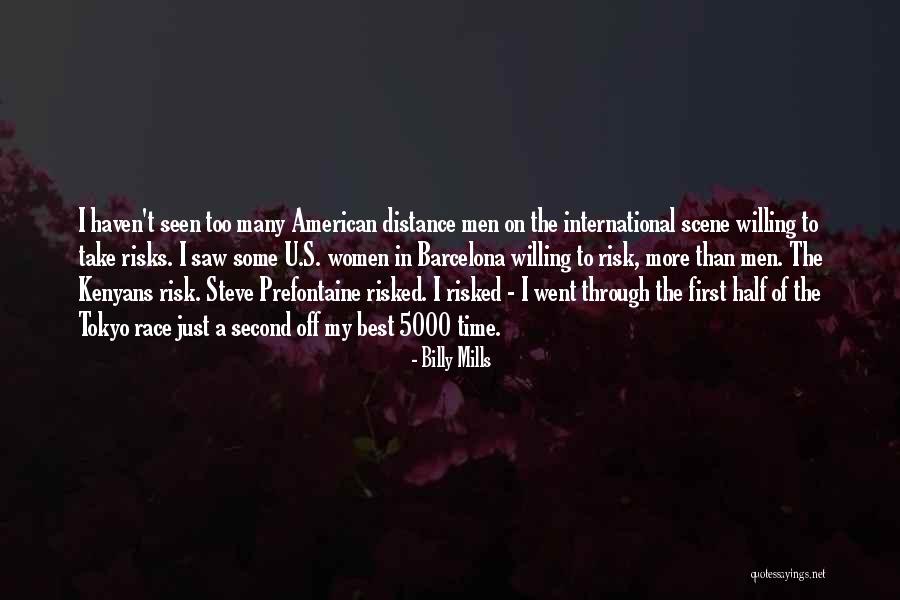 Take More Risks Quotes By Billy Mills Take More Risks Quotes By Billy Mills