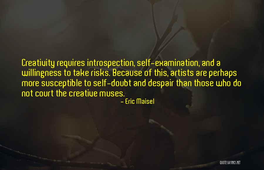 Take More Risks Quotes By Eric Maisel Take More Risks Quotes By Eric Maisel
