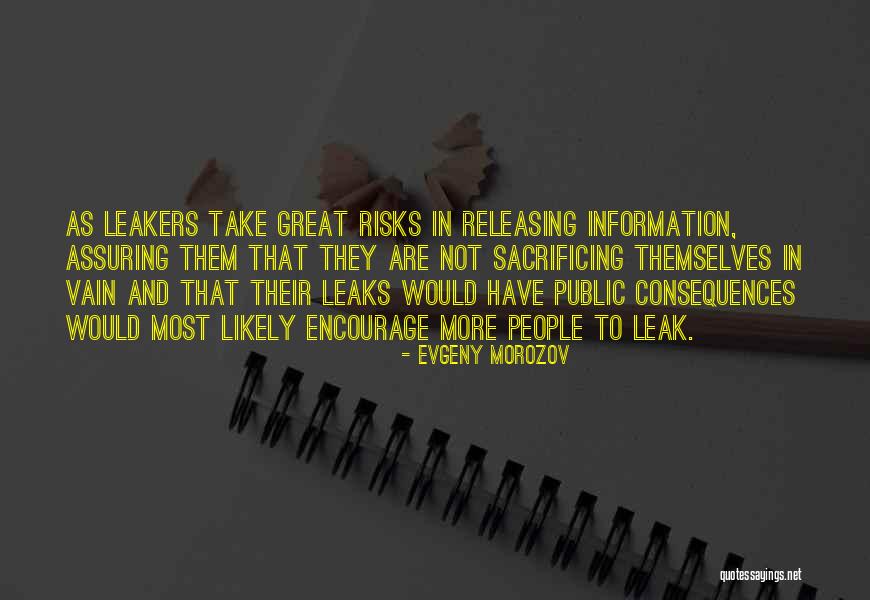 Take More Risks Quotes By Evgeny Morozov Take More Risks Quotes By Evgeny Morozov