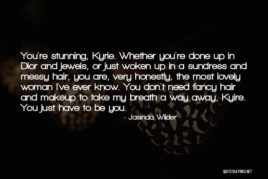 Take My Breath Away Quotes By Jasinda Wilder Take My Breath Away Quotes By Jasinda Wilder