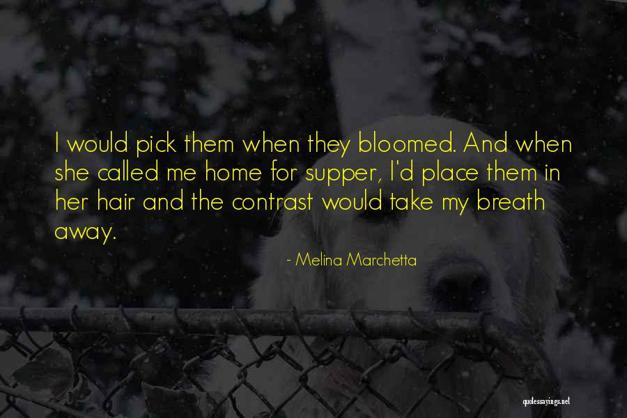 Take My Breath Away Quotes By Melina Marchetta Take My Breath Away Quotes By Melina Marchetta