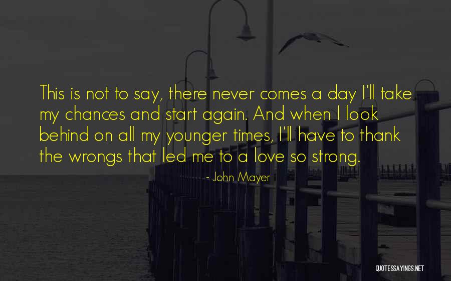 Take My Chances Quotes By John Mayer