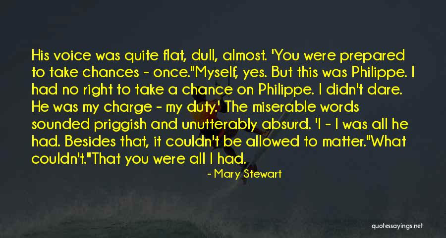 Take My Chances Quotes By Mary Stewart