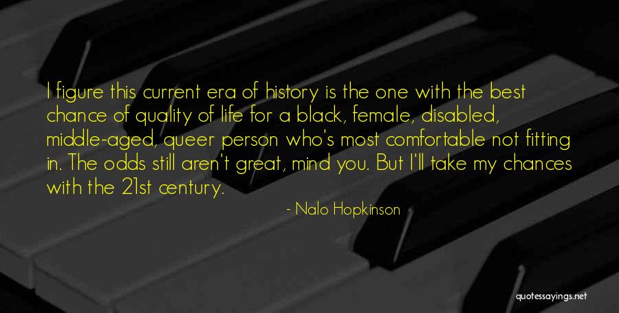 Take My Chances Quotes By Nalo Hopkinson