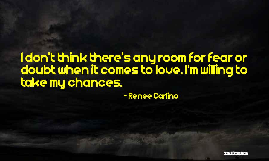 Take My Chances Quotes By Renee Carlino