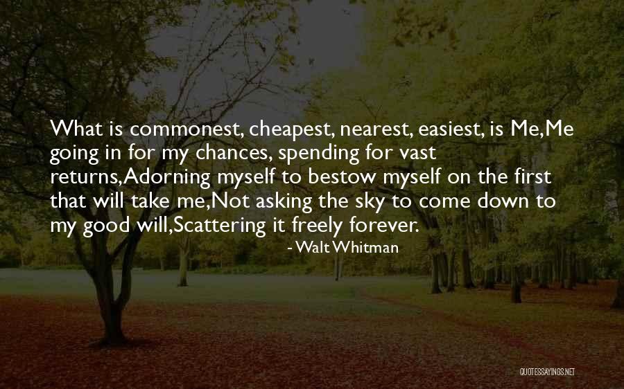 Take My Chances Quotes By Walt Whitman