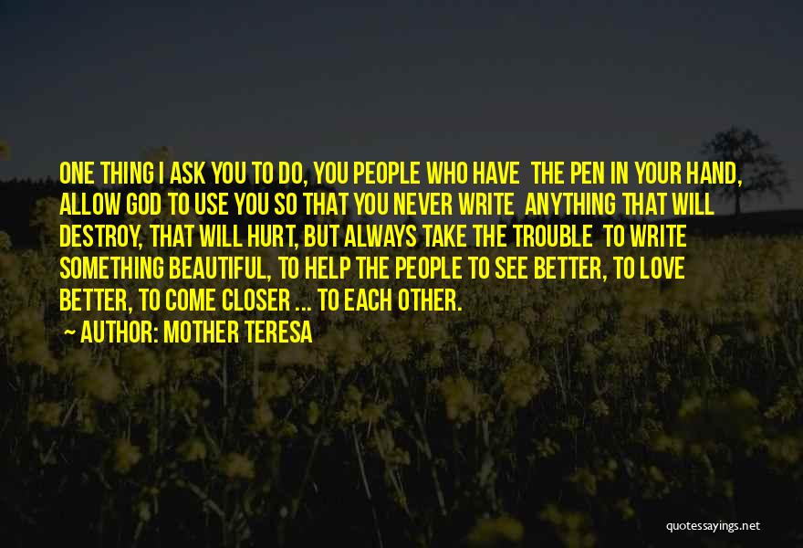 Take My Hand And Never Let Me Go Quotes By Mother Teresa